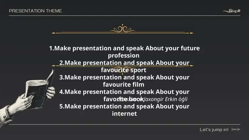 Make presentation and speak About your future profession