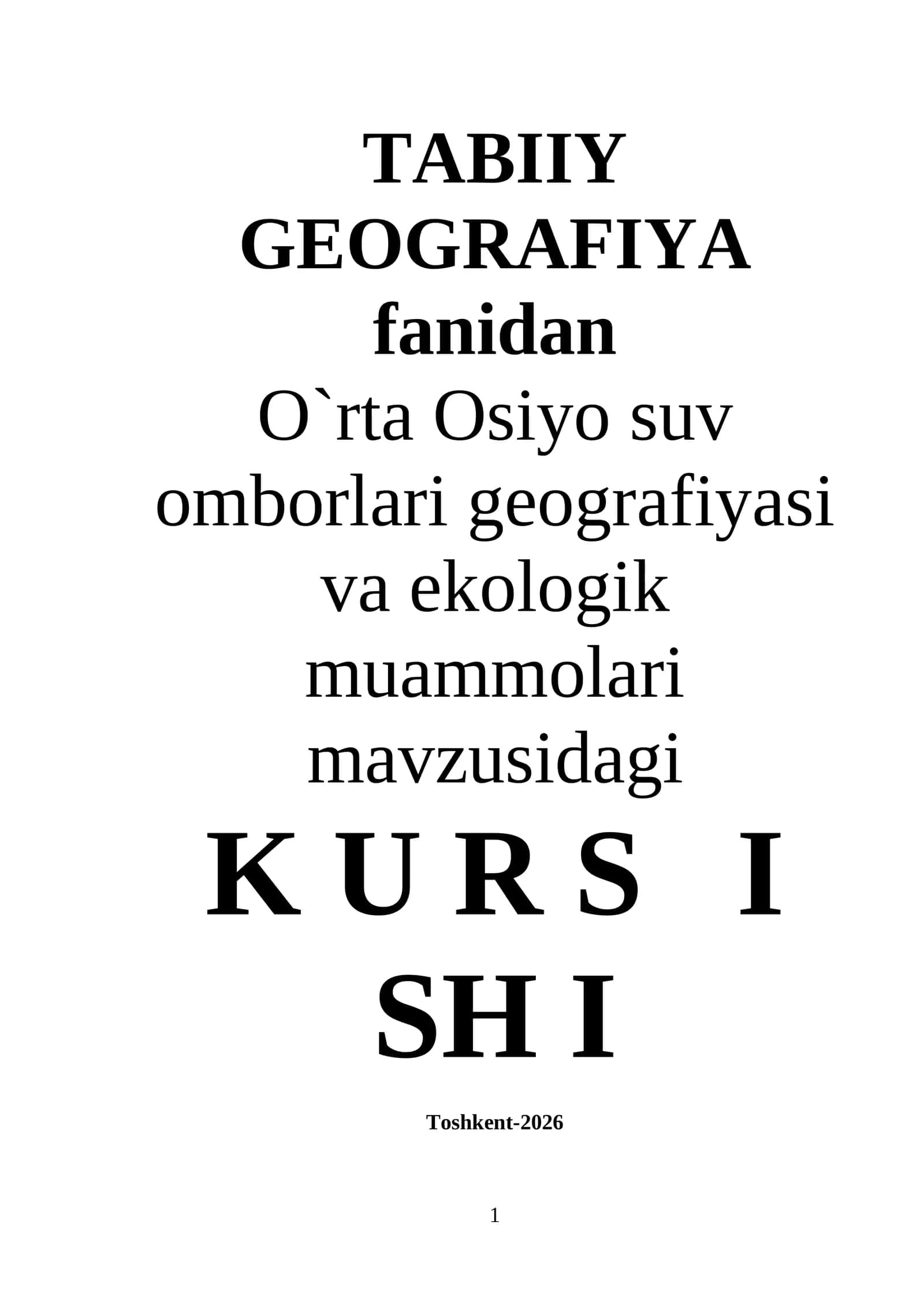 O`rta Osiyo suv omborlari geografiyasi va ekologik muammolari MAVZUSIDA KURS ISHI