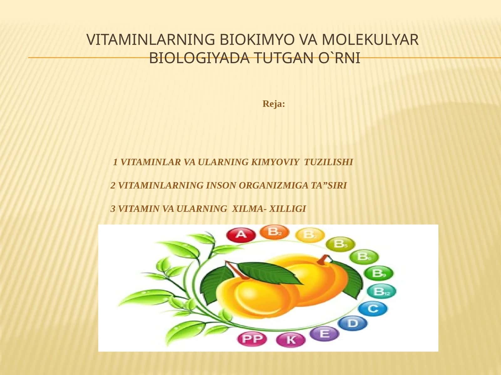 Vitaminlarning biokimyo va molekulyar biologiyada tutgan o`rni