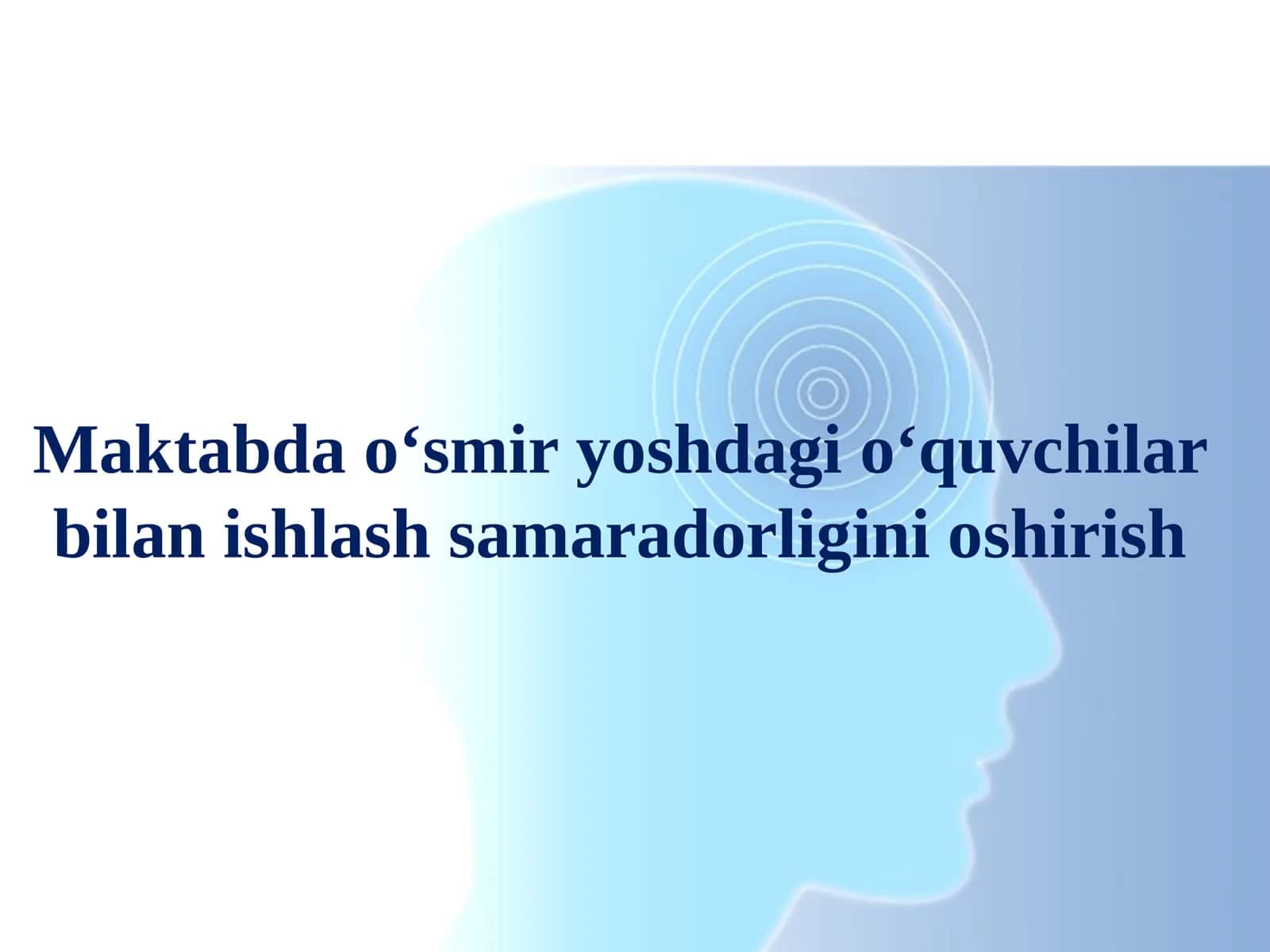 Maktabda o‘smir yoshdagi o‘quvchilar bilan ishlash samaradorligini oshirish