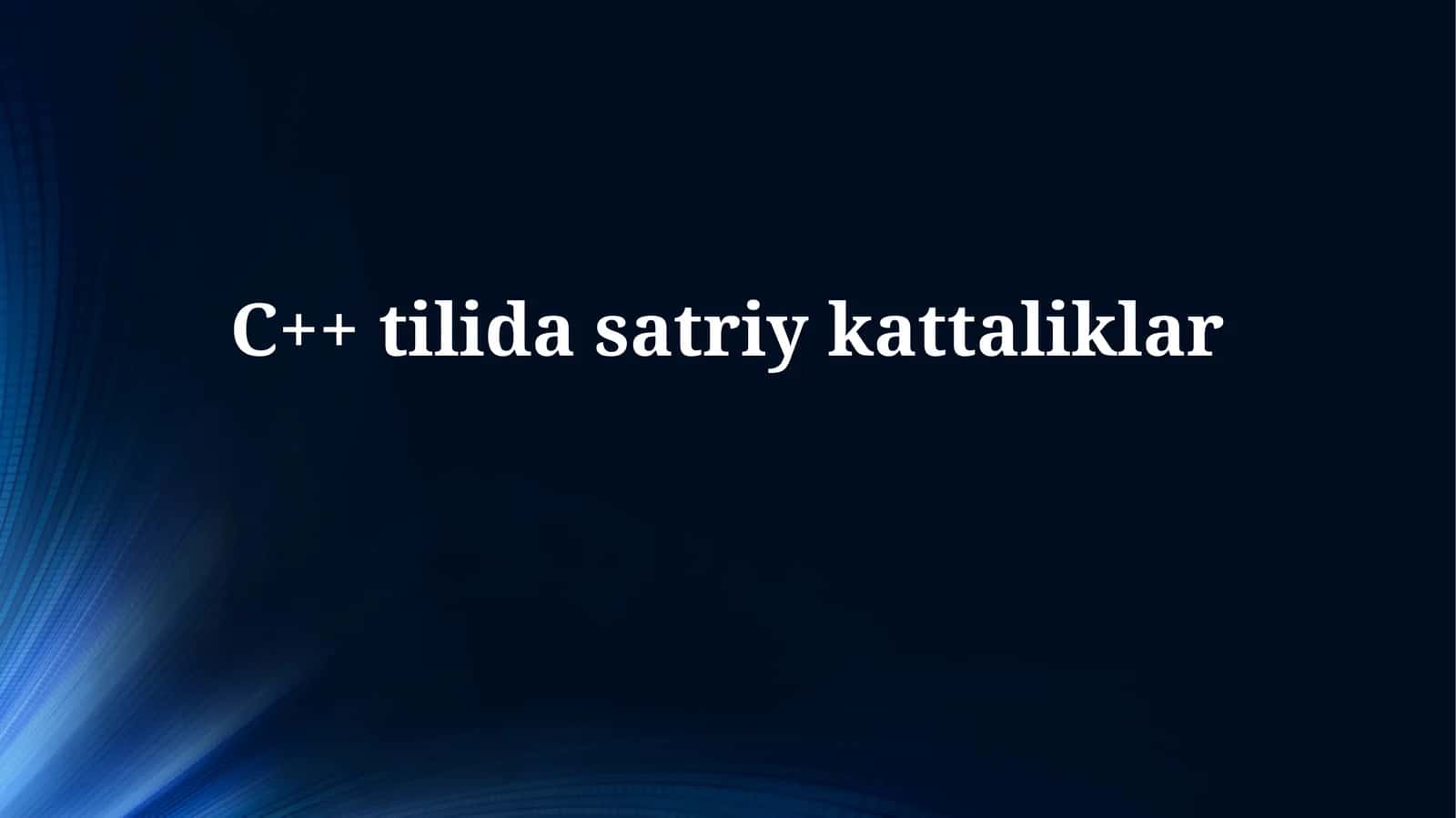 C++ tilida satr kattaliklar