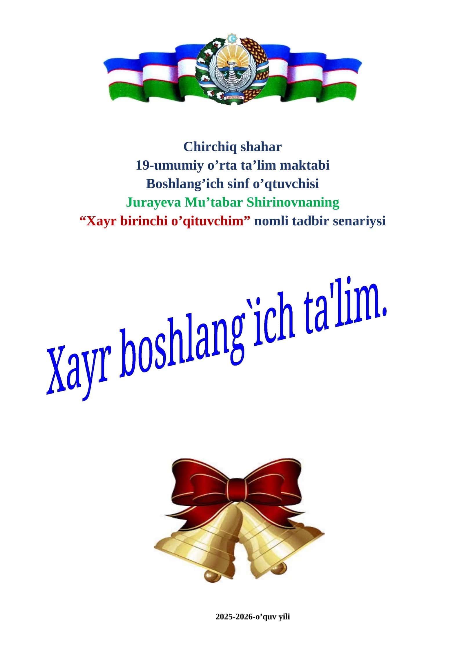 Xayr birinchi o’qituvchim nomli tadbir senariysi