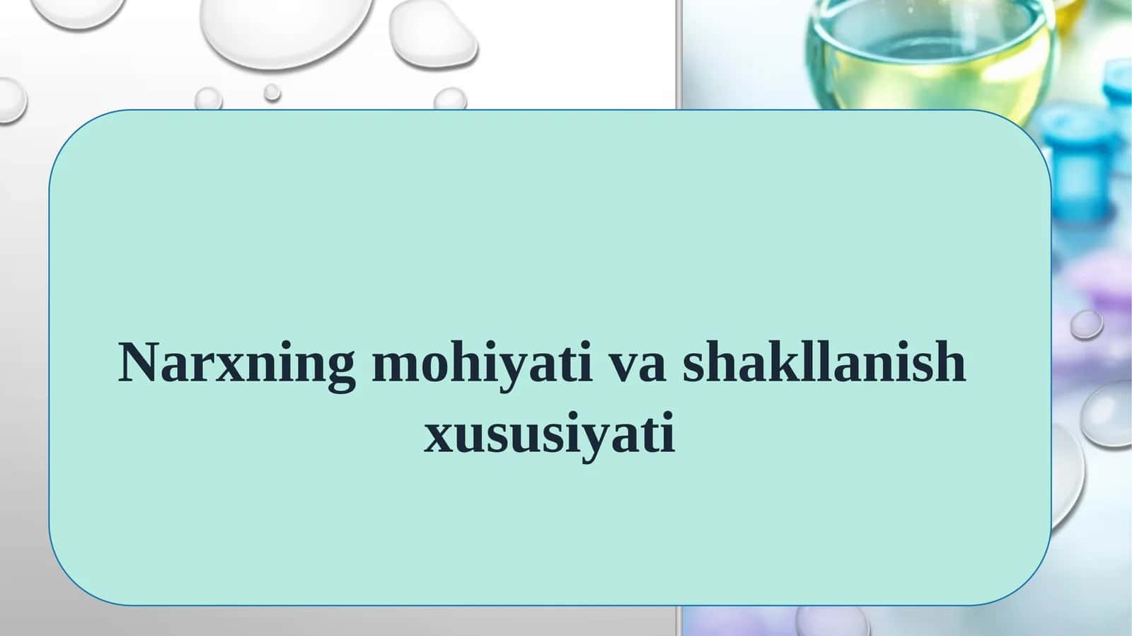 Narxning mohiyati va shakllanishi xususiyati