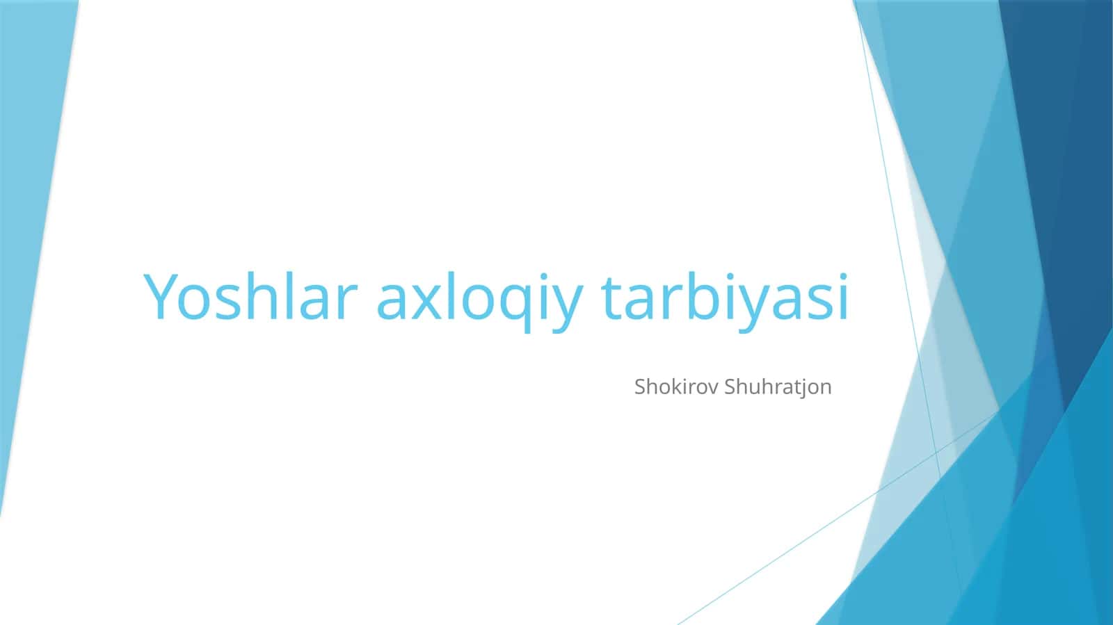 Yoshlar axloqiy tarbiyasi