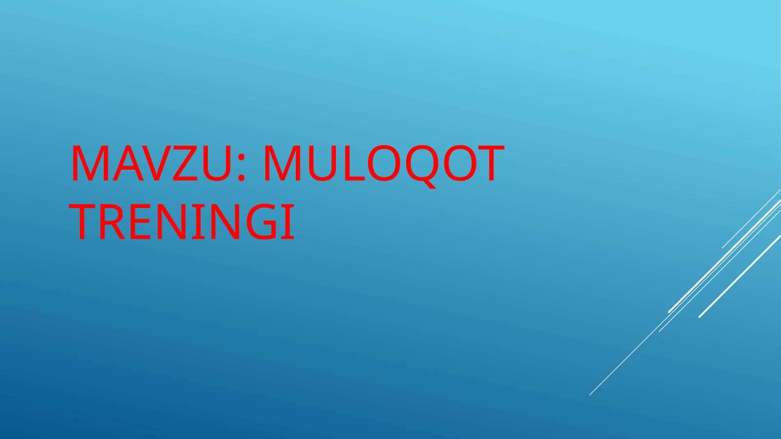 MULOQOT TRENINGI
