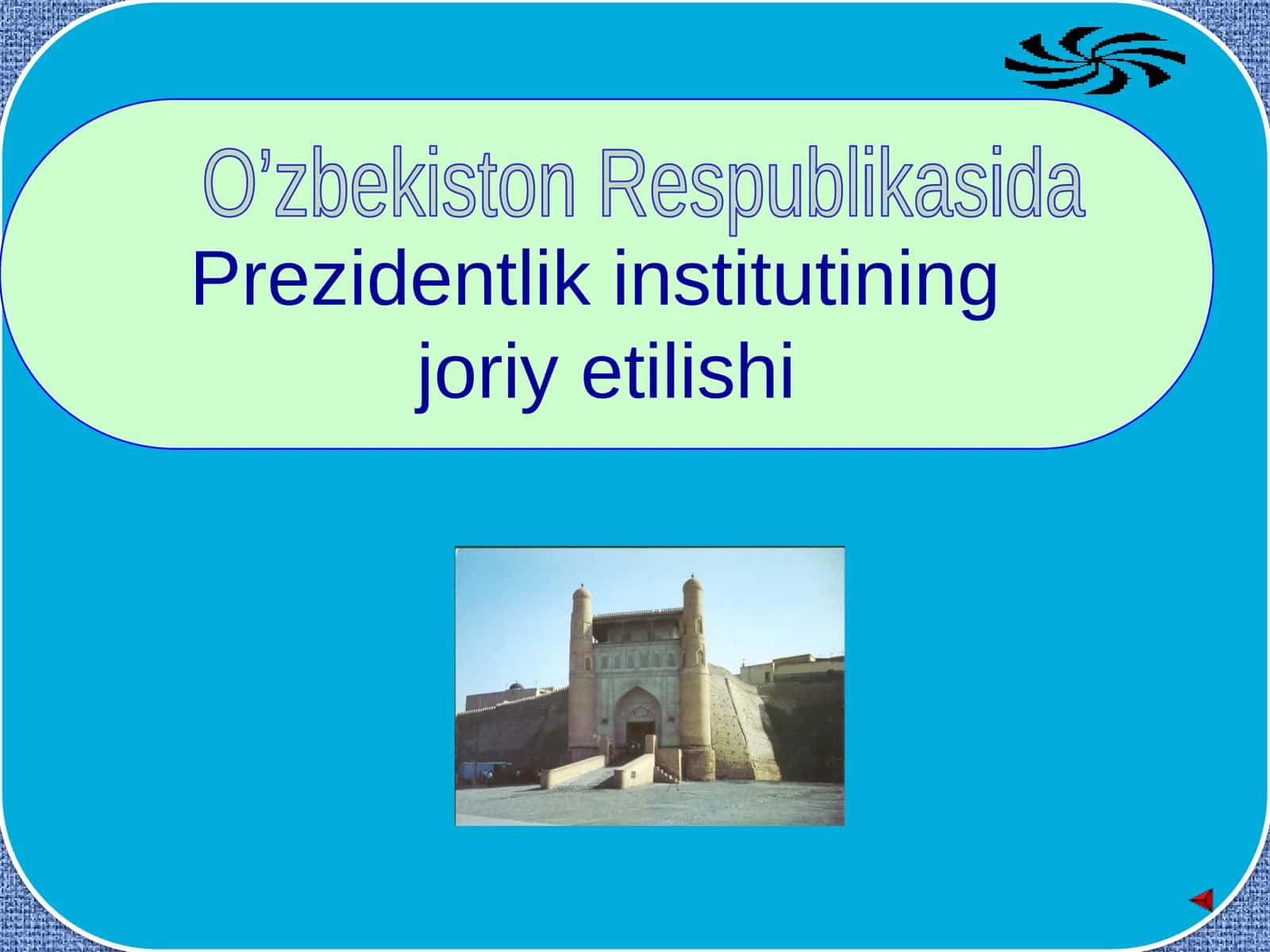 O'zbekiston Respublikasida Prezidentlik institutining joriyetilishi