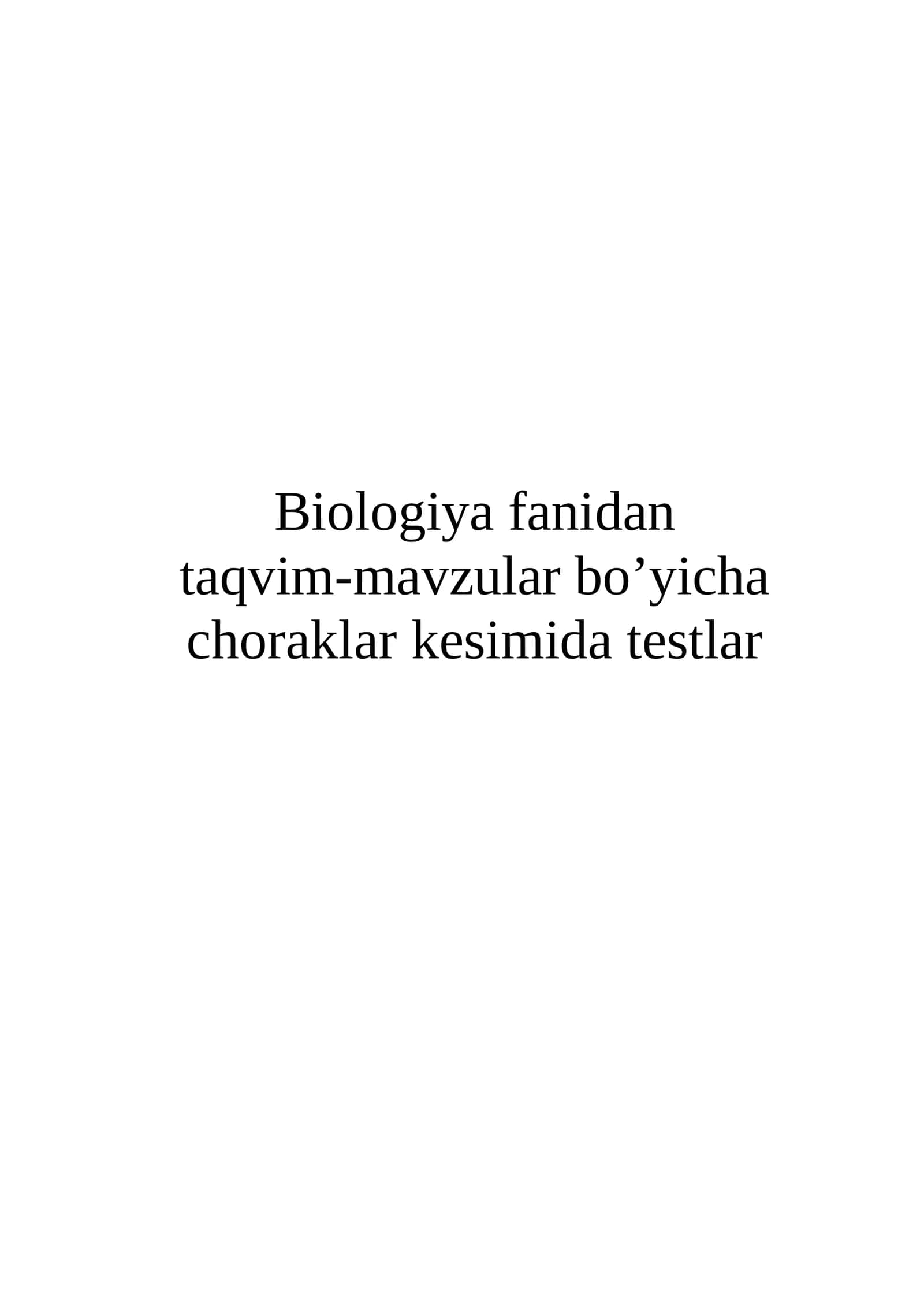 Biologiya fanidan 1-4 chorak testlar