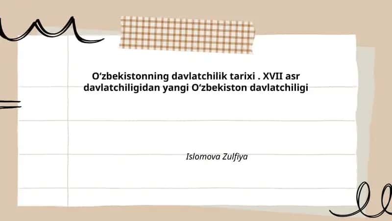 O‘zbekistonning davlatchilik tarixi. XVII asr davlatchiligidan yangi O‘zbekiston davlatchiligi