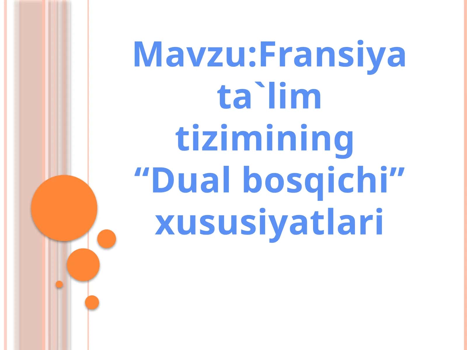 Fransiyata`limtizimining “Dualbosqichi”xususiyatlari