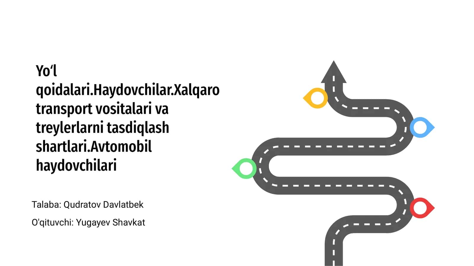 Yoʻl qoidalari.Haydovchilar.Xalqaro transport vositalari va treylerlarni tasdiqlash shartlari