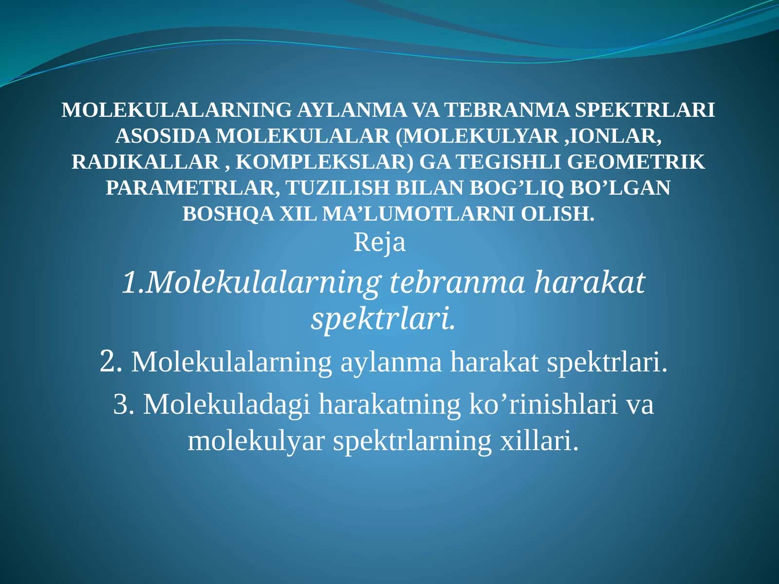 MOLEKULALARNING AYLANMA VA TEBRANMA SPEKTRLARI