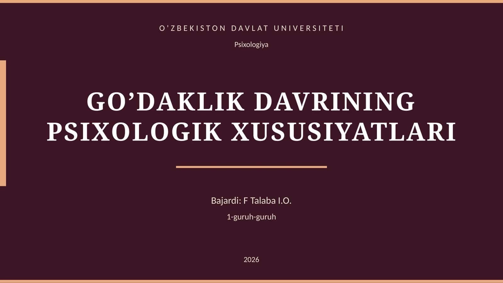 GO’DAKLIK DAVRINING PSIXOLOGIK XUSUSIYATLARI