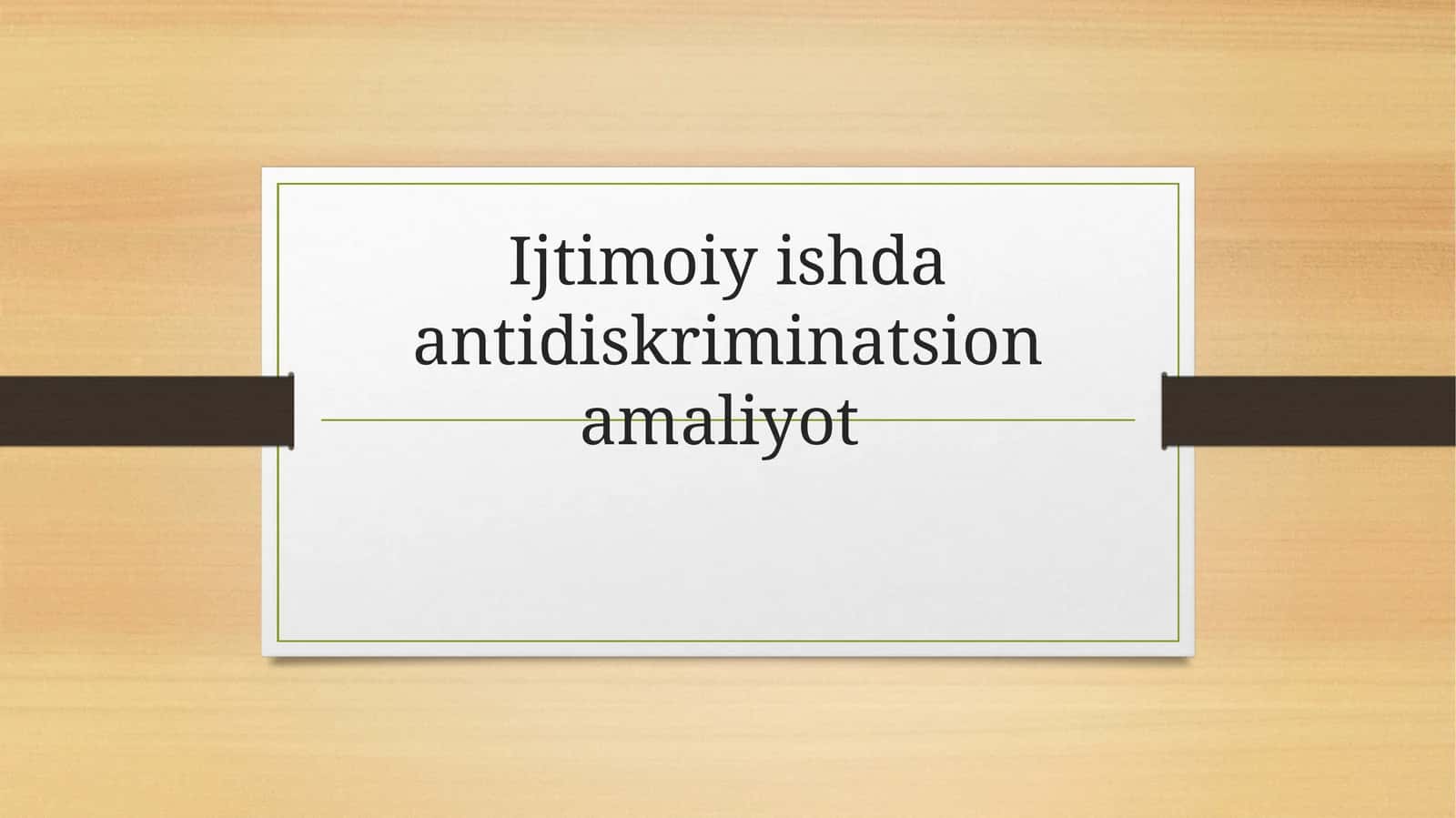 Antidiskriminatsion Amaliyotning Asosiy Tamoyillari