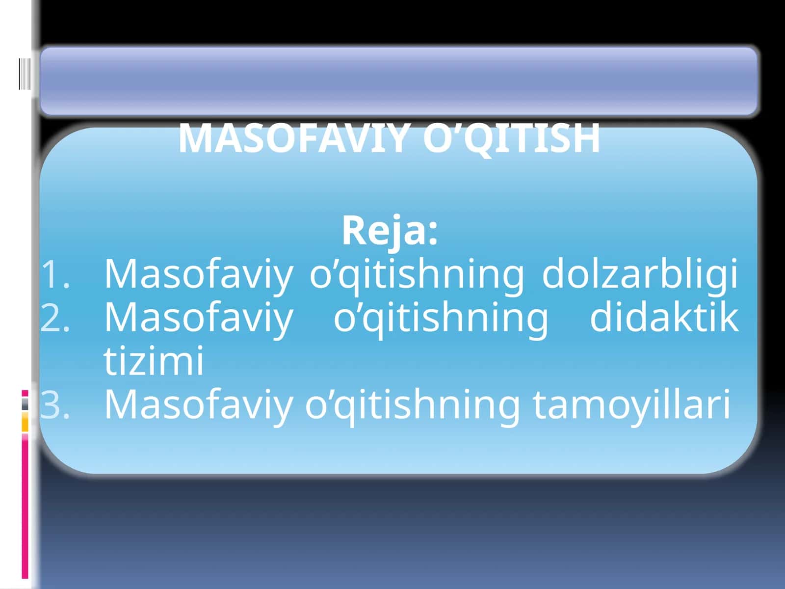 MASOFAVIY O’QITISH