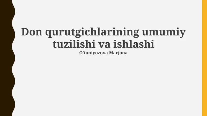 Don qurutgichlarining umumiy tuzilishi va ishlashi