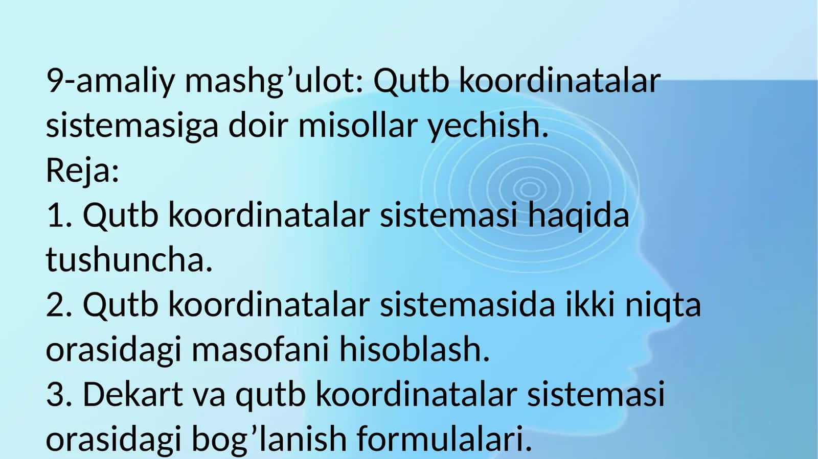 9-amaliy mashg’ulot: Qutb koordinatalar sistemasiga doir misollar yechish