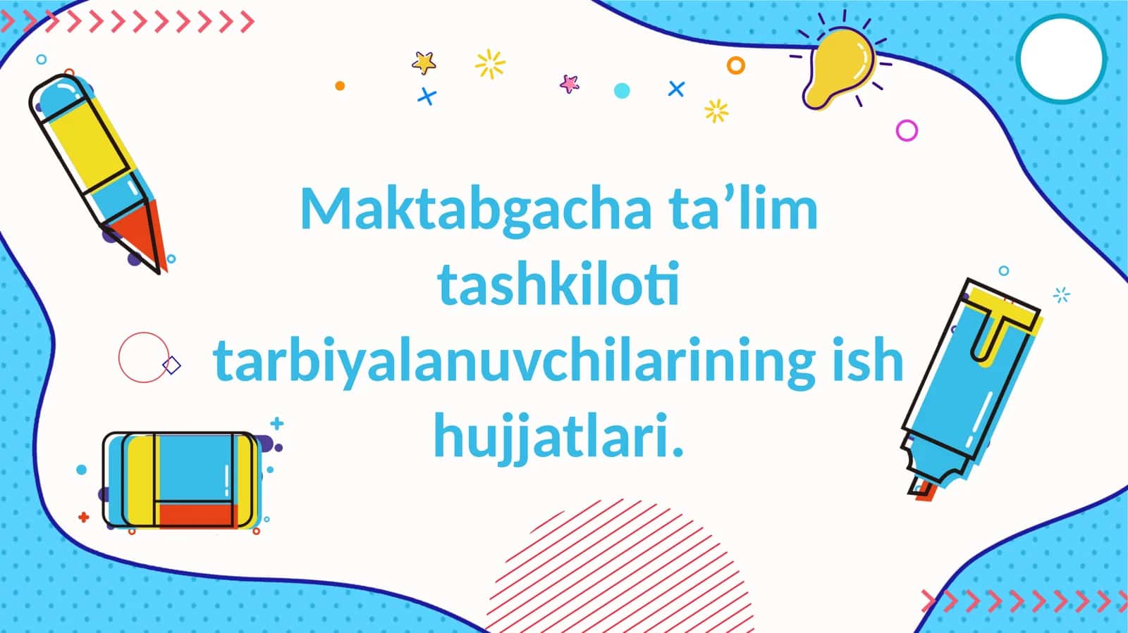 Maktabgacha ta’lim tashkiloti tarbiyalanuvchilarining ish hujjatlari. slayd