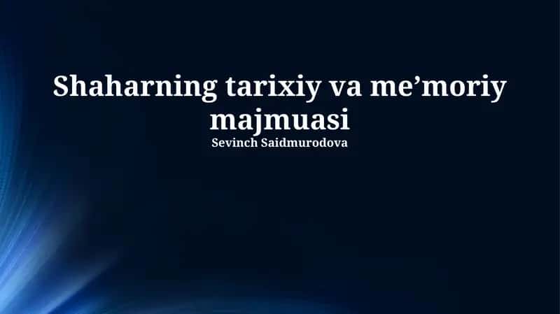 Shaharning tarixiy va meʼmoriy majmuasi