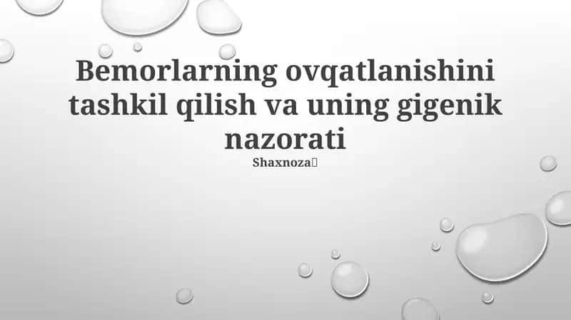 Bemorlarning ovqatlanishini tashkil qilish va uning gigenik nazorati