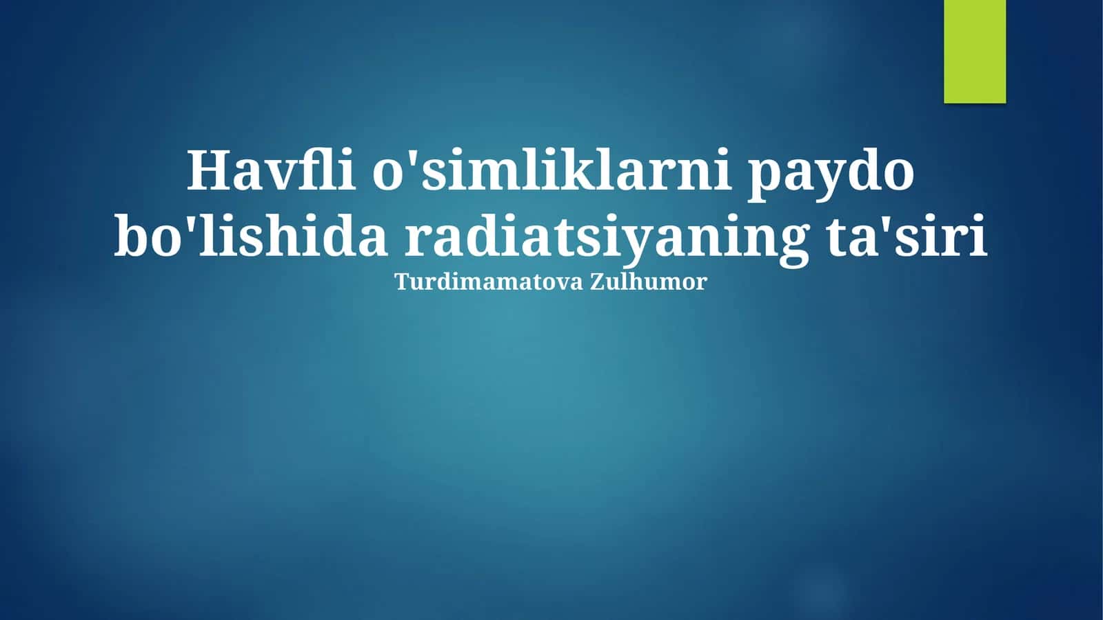 Havfli o'simliklarni paydo bo'lishida radiatsiyaning ta'siri