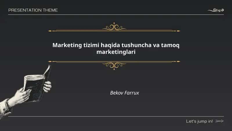 Marketing tizimi haqida tushuncha va tamoq marketinglari