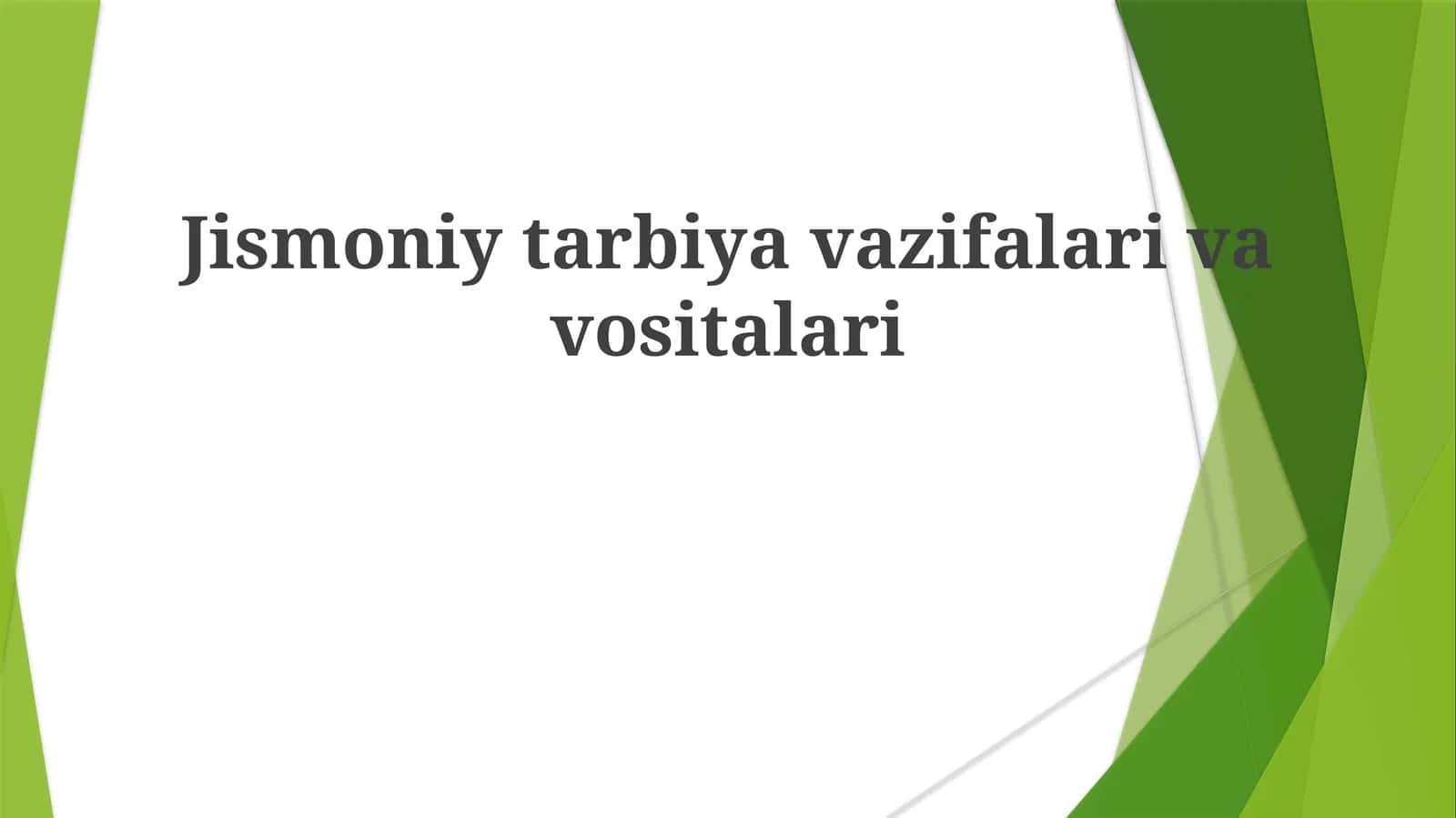Jismoniytarbiyavazifalarivavositalari