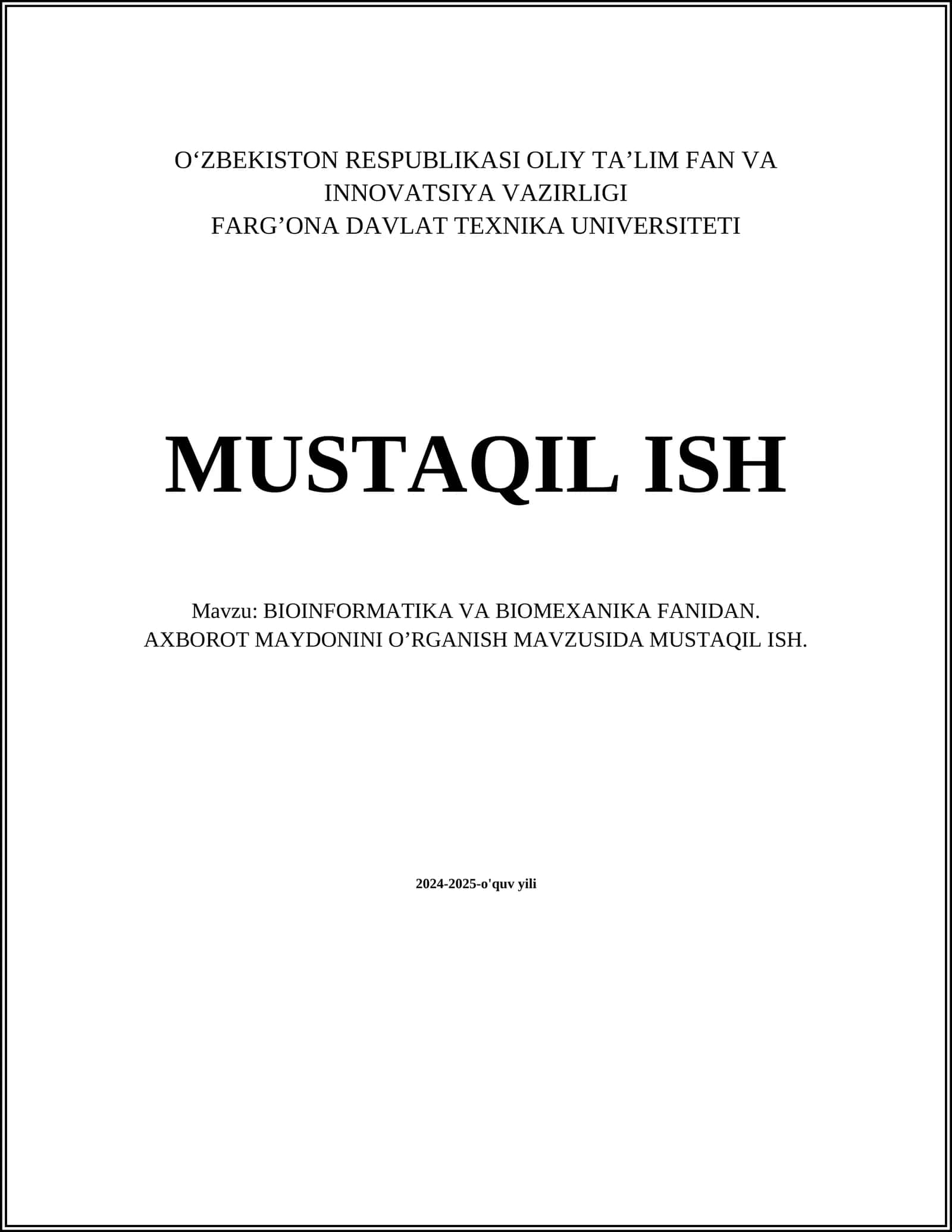 BIOINFORMATIKA VA BIOMEXANIKA FANIDAN. AXBOROT MAYDONINI O’RGANISH MAVZUSIDA MUSTAQIL ISH