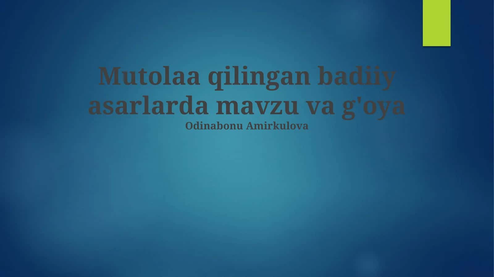 Mutolaa qilingan badiiy asarlarda mavzu va g'oya