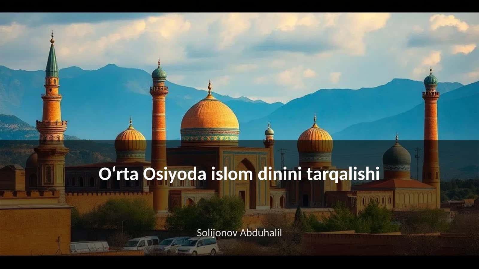 Oʻrta Osiyoda islom dinini tarqalishi