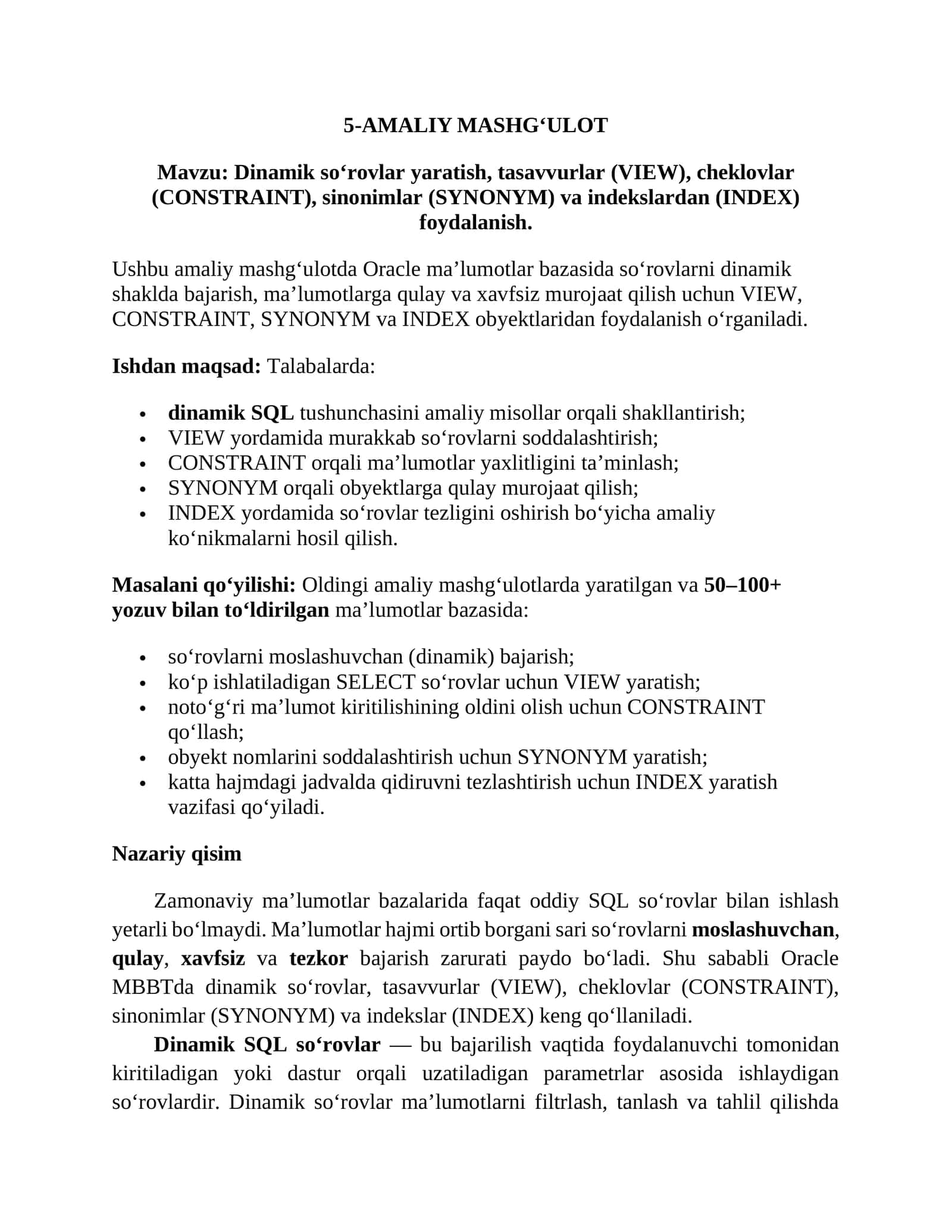 Dinamik so‘rovlar yaratish, tasavvurlar (VIEW), cheklovlar (CONSTRAINT), sinonimlar (SYNONYM) va indekslardan (INDEX) foydalanish