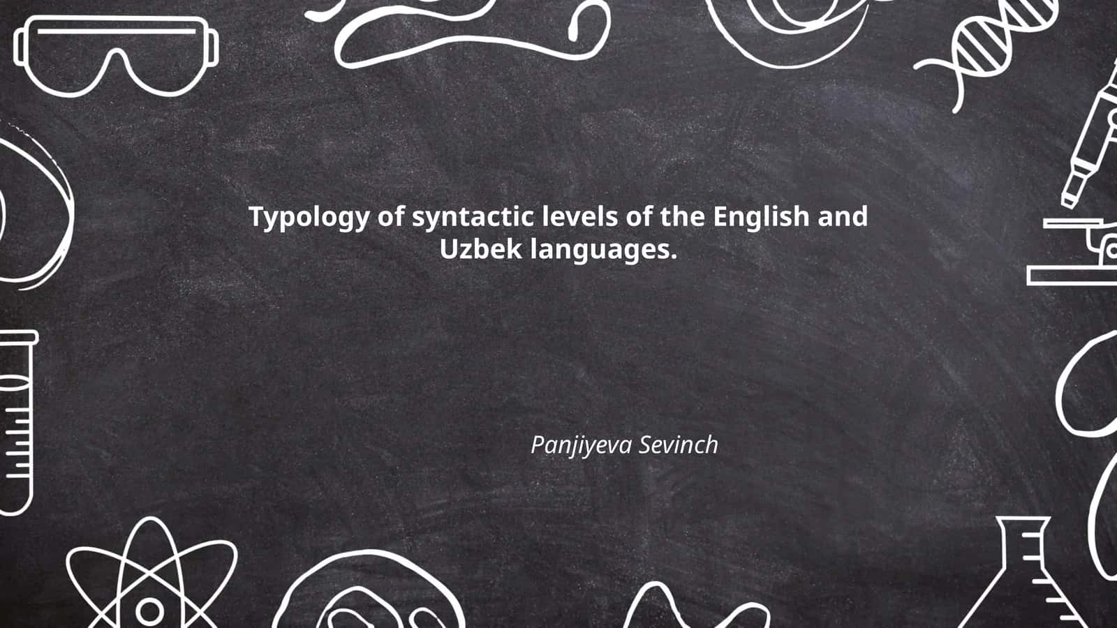 Typology of syntactic levels of the English and Uzbek languages