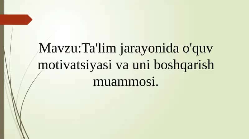 Ta'lim jarayonida o'quv motivatsiyasi va uni boshqarish muammosi