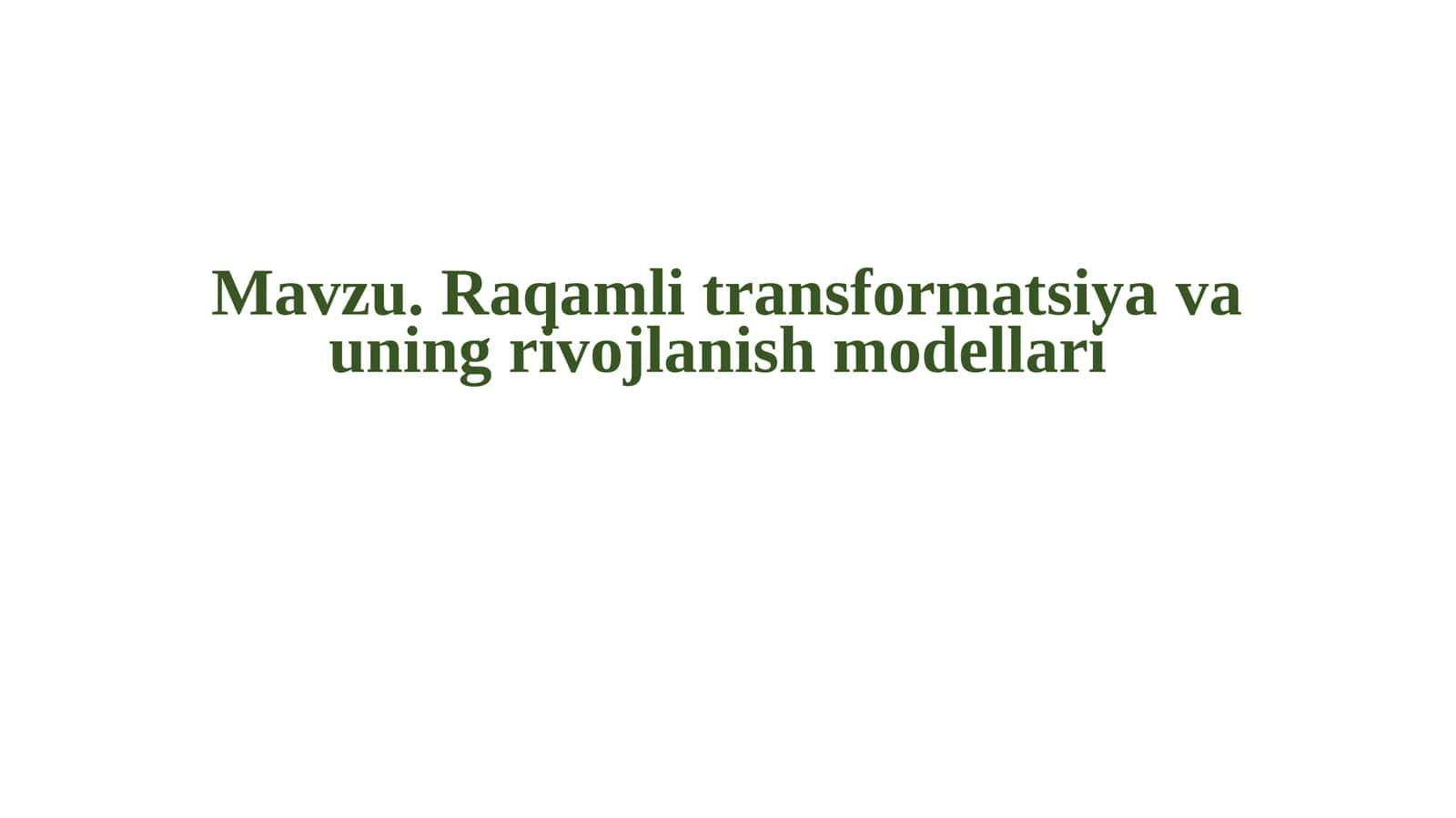 Raqamlitransformatsiyavauningrivojlanishmodellari