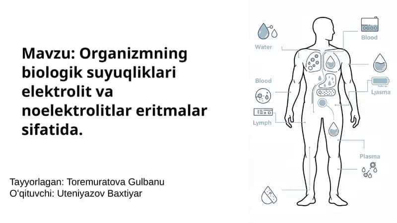 Organizmning biologik suyuqliklari elektrolit va noelektrolitlar
