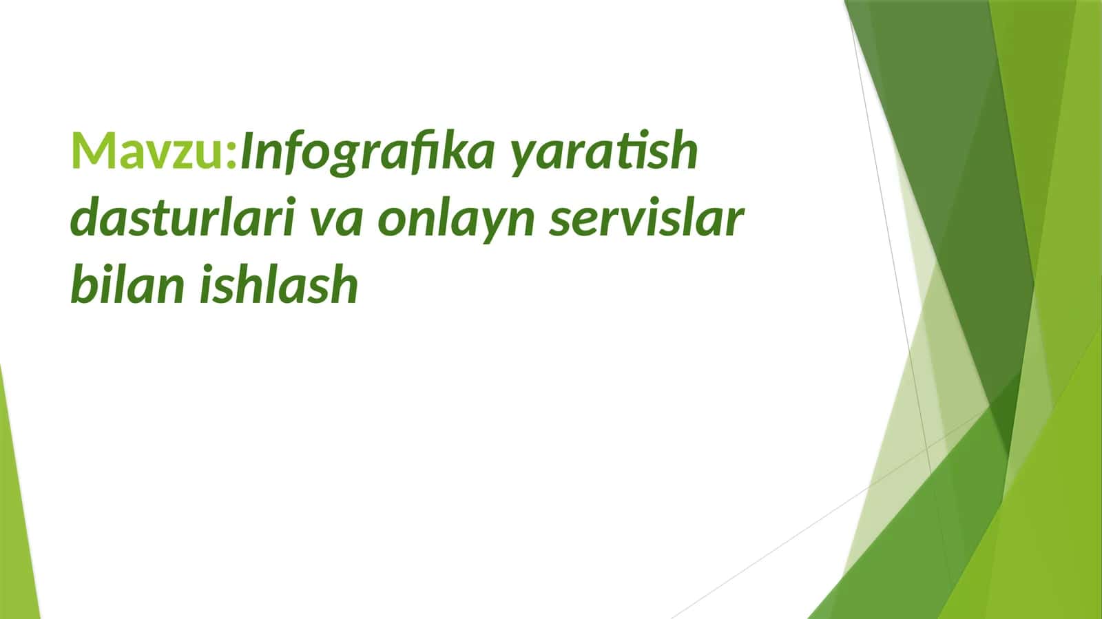 Infografika yaratish dasturlari va onlayn servislar bilan ishlash