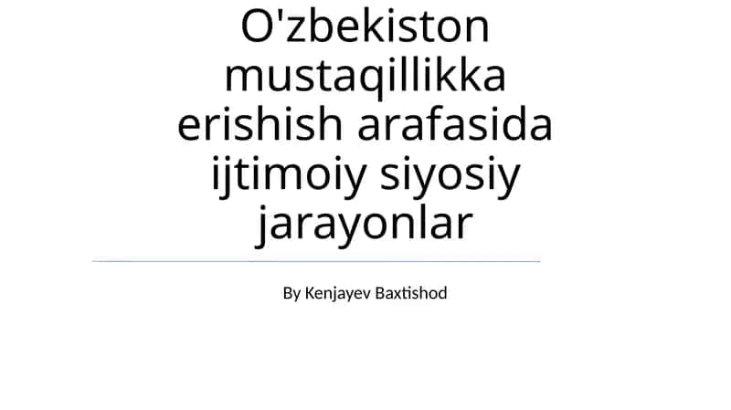 O'zbekiston mustaqillikka erishish jarayonlari