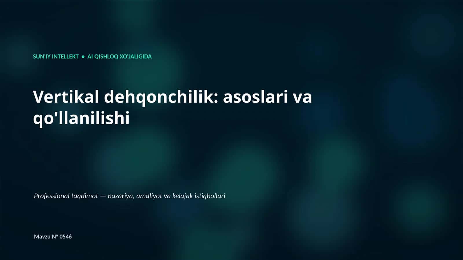 Vertikal dehqonchilik: asoslari va qo'llanilishi