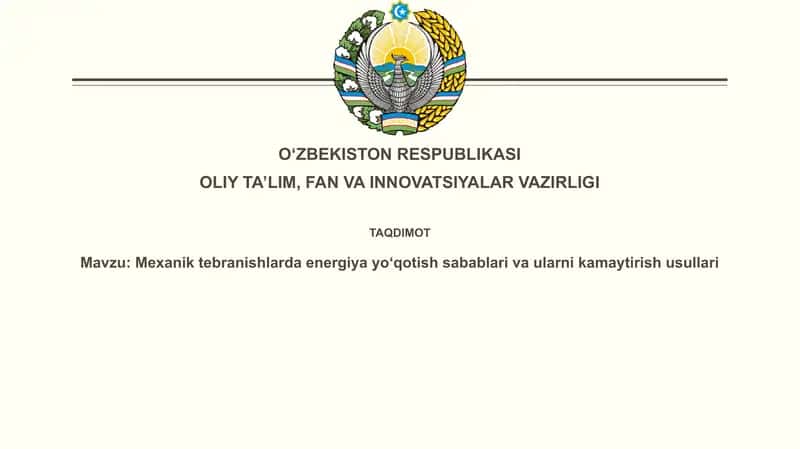 Mexanik tebranishlarda energiya yo'qotilishini kamaytirish usullari