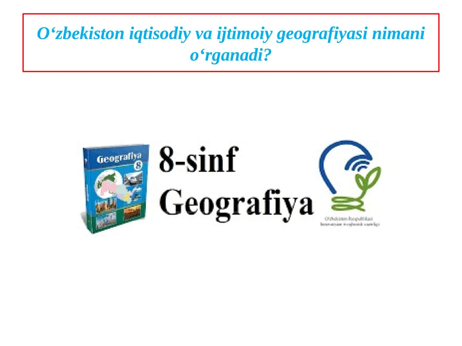 O‘zbekiston iqtisodiy va ijtimoiy geografiyasi