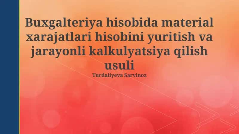 Material xarajatlari hisobga olish va jarayonli kalkulyatsiya qilish usuli