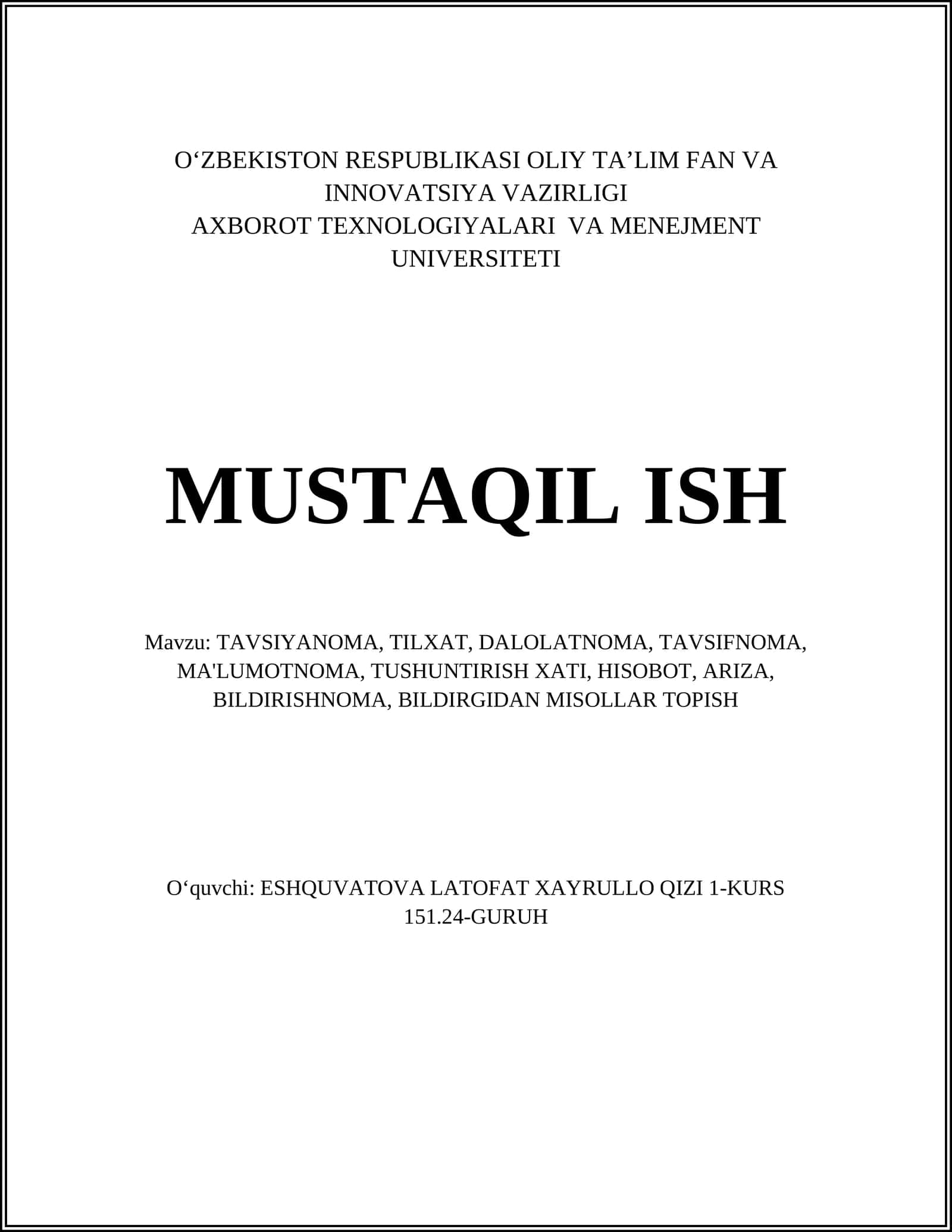 TAVSIYANOMA, TILXAT, DALOLATNOMA, TAVSIFNOMA, MA'LUMOTNOMA, TUSHUNTIRISH XATI, HISOBOT, ARIZA, BILDIRISHNOMA, BILDIRGIDAN MISOLLAR TOPISH
