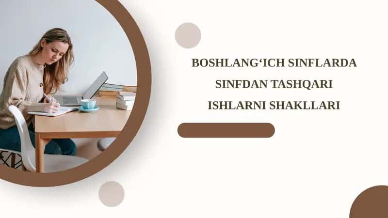 BOSHLANG‘ICH SINFLARDA SINFDAN TASHQARI ISHLARNI SHAKLLARI