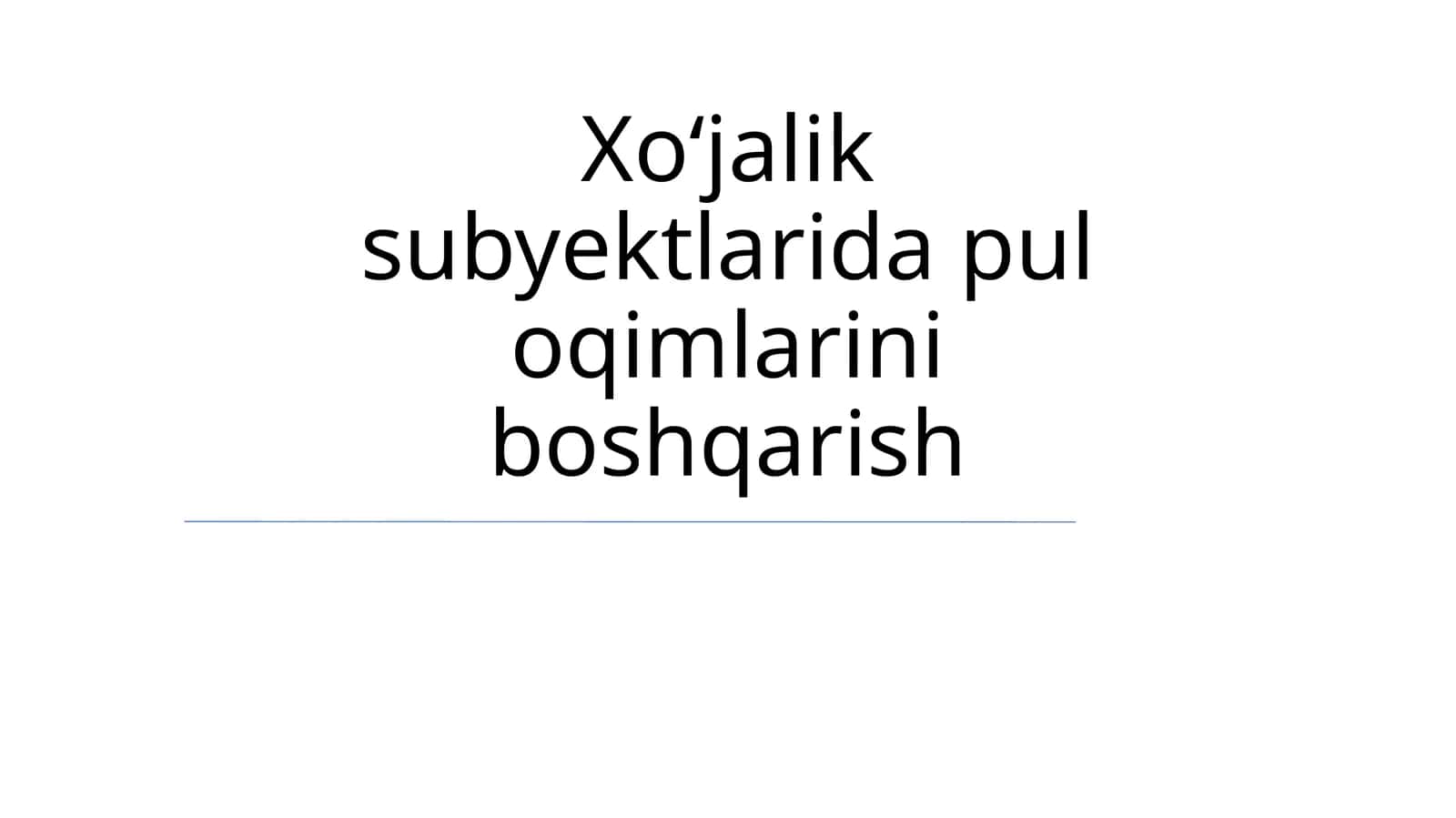 Xoʻjalik subyektlarida pul oqimlarini boshqarish