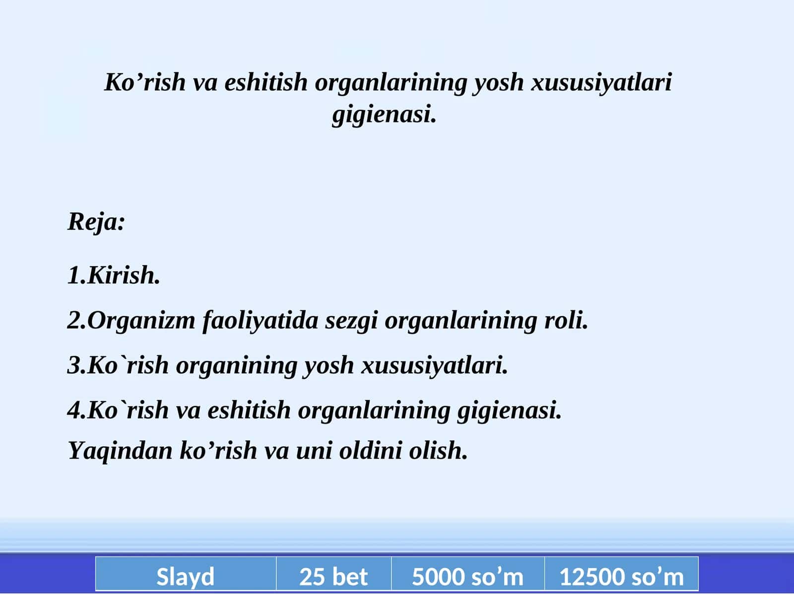 Ko`rish va eshitish organlarining yosh xususiyatlari gigienasi
