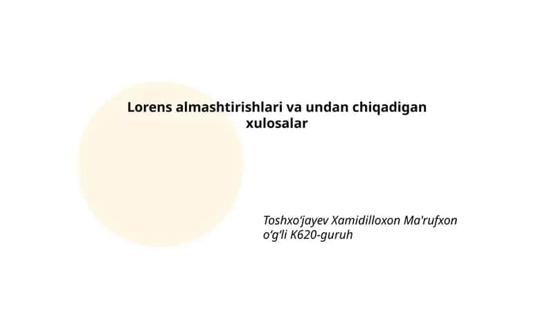 Lorens almashtirishlari va undan chiqadigan xulosalar