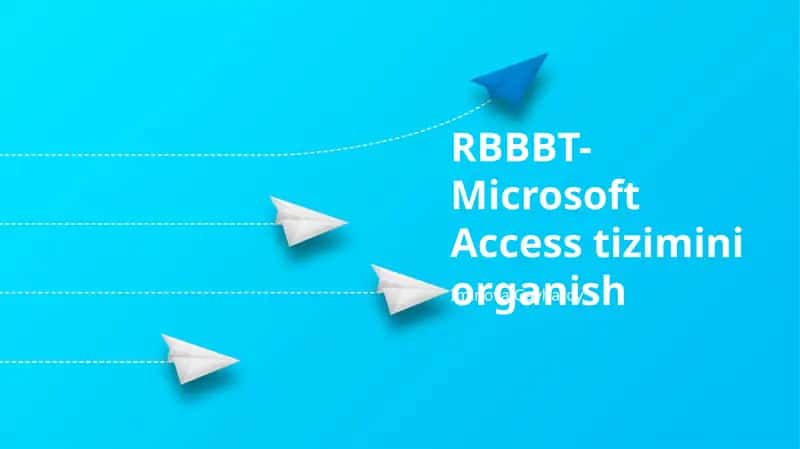 Rbbbt-Microsoft Access Tizimini organish