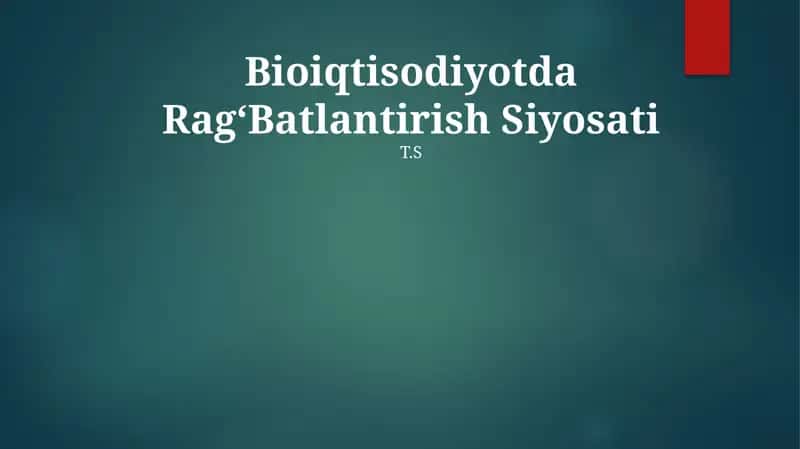 Bioiqtisodiyotda RagʻBatlantirish Siyosati