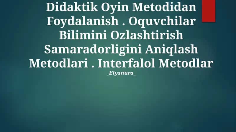 Oqitishni Tashkil Qilishda Didaktik Oyin Metodidan Foydalanish