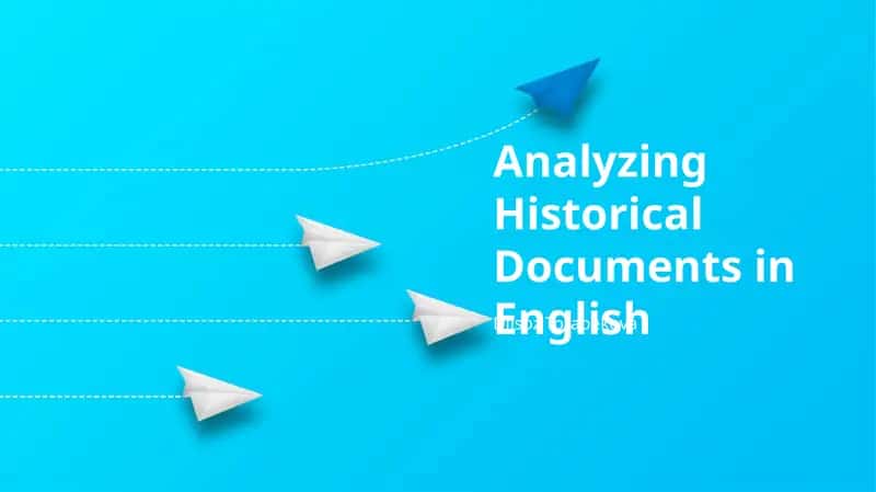 Analyzing Historical Documents in English