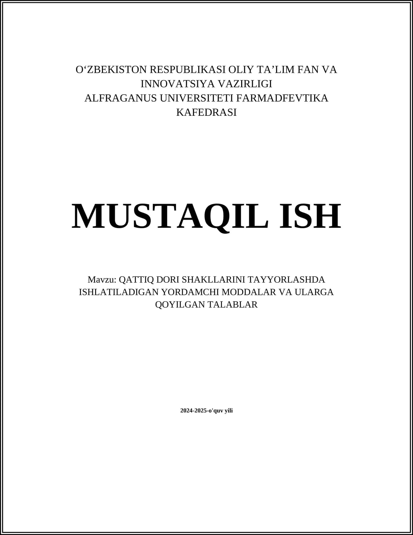 MUSTAQIL ISH Mavzu: QATTIQ DORI SHAKLLARINI TAYYORLASHDA ISHLATILADIGAN YORDAMCHI MODDALAR VA ULARGA QOYILGAN TALABLAR